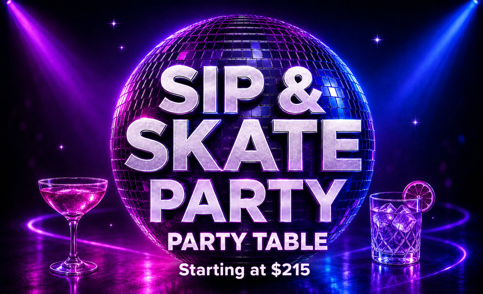Sip and Skate adult party, starting at $215